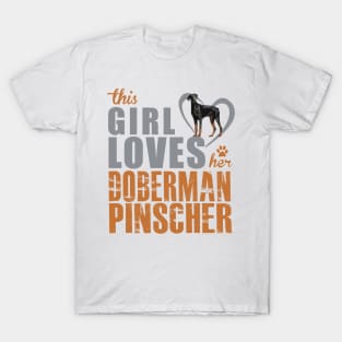 This girl loves her Doberman Pinscher! Especially for Doberman owners! T-Shirt